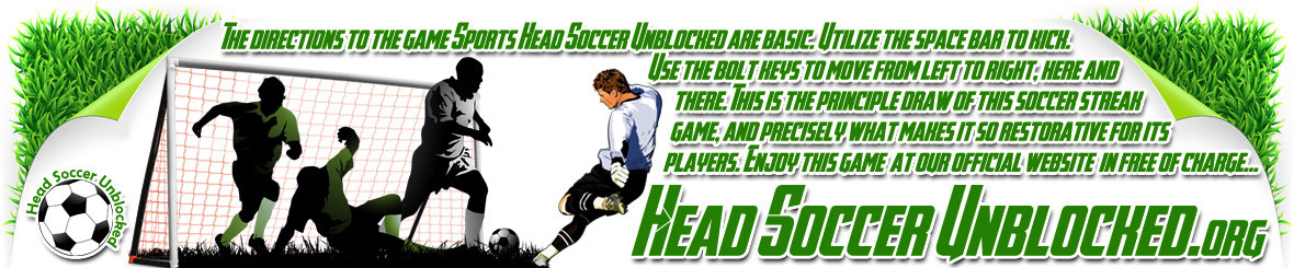 Head Soccer Unblocked - Sports Heads Soccer